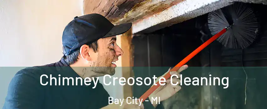  Chimney Creosote Cleaning Bay City - MI