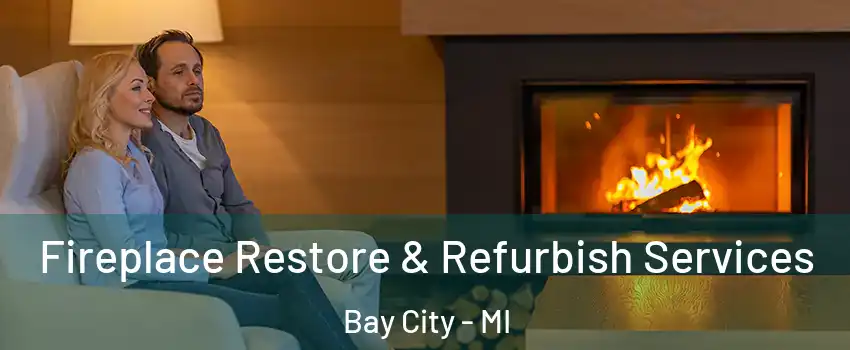  Fireplace Restore & Refurbish Services Bay City - MI