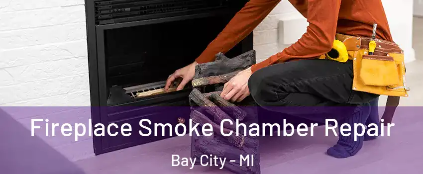  Fireplace Smoke Chamber Repair Bay City - MI