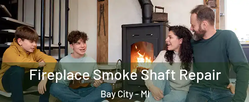  Fireplace Smoke Shaft Repair Bay City - MI