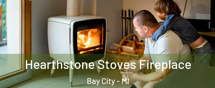  Hearthstone Stoves Fireplace Bay City - MI