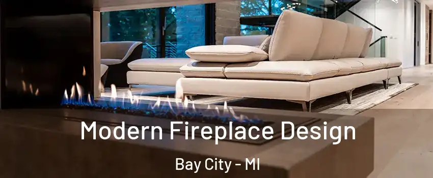  Modern Fireplace Design Bay City - MI