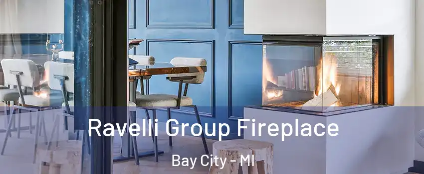  Ravelli Group Fireplace Bay City - MI