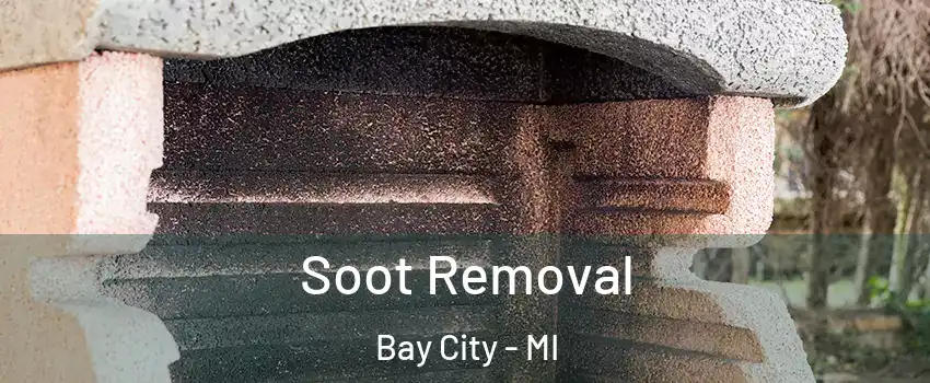  Soot Removal Bay City - MI