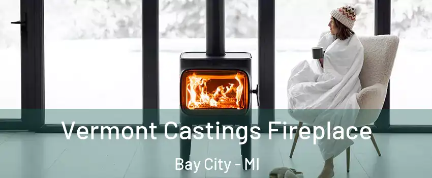  Vermont Castings Fireplace Bay City - MI